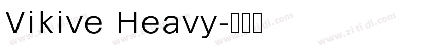 Vikive Heavy字体转换